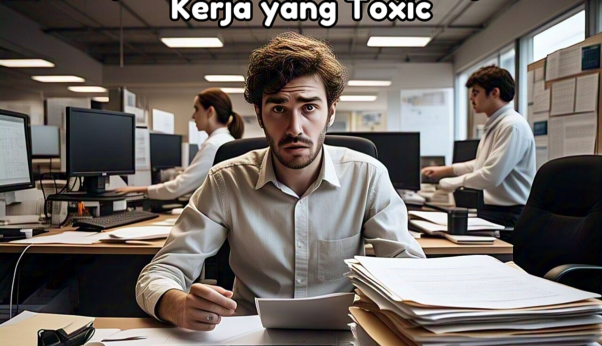 Tips Bertahan di Lingkungan Kerja yang Toxic